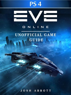 cover image of Eve Online Windows PS4 Unofficial Game Guide